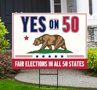 Yes on Prop 50 Yard Sign, Election Rigging Response Act, California Political Reform Sign, Anti-Gerrymandering Yard Sign with Metal H-Stake