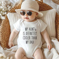 My Aunt Definitely Cooler Than Dad Baby Bodysuit