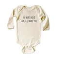 My Aunt and I Talk Shit About You Baby Bodysuit