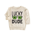 Lucky Dude St. Patrick's Day Baby Sweatshirt, Fun St. Paddy's Gift