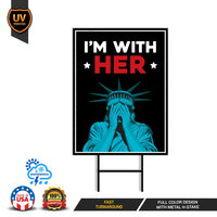 I'm With Her Statue of Liberty Yard Sign - Anti-Trump Lawn Sign, Lady Liberty, Democracy, Anti Racism Political Yard Sign with Metal H-Stake