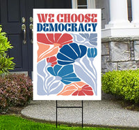 We Choose Democracy Yard Sign - Resist Hate Lawn Sign, Anti-Trump Sign, Resist Racism, Resist Fascism Yard Sign with Metal H-Stake