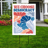 We Choose Democracy Yard Sign - Resist Hate Lawn Sign, Anti-Trump Sign, Resist Racism, Resist Fascism Yard Sign with Metal H-Stake