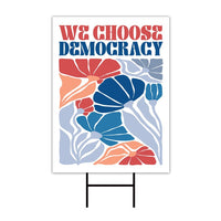 We Choose Democracy Yard Sign - Resist Hate Lawn Sign, Anti-Trump Sign, Resist Racism, Resist Fascism Yard Sign with Metal H-Stake