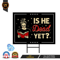 Is He Dead Yet, Are We Great Yet Yard Sign - Resist Hate Lawn Sign, Anti-Trump, Resist Racism, Resist Fascism Yard Sign with Metal H-Stake