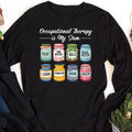 Occupational Therapy Long Sleeve Shirt, Occupational Therapy Is My Jam Gift