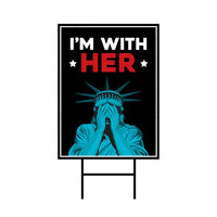 I'm With Her Statue of Liberty Yard Sign - Anti-Trump Lawn Sign, Lady Liberty, Democracy, Anti Racism Political Yard Sign with Metal H-Stake