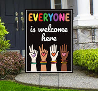 Everyone Is Welcome Here Yard Sign - Resist Hate Lawn Sign, Anti-Trump Sign, Resist Racism, Resist Fascism Yard Sign with Metal H-Stake