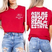Ask Me About Real Estate Short Sleeve T-Shirt, Two-Sided
