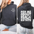 Ask Me About Real Estate Hoodie, Two-Sided