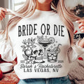 Bride or Die Sweatshirt