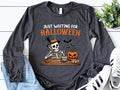 Just Waiting for Halloween Long Sleeve Shirt