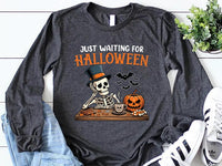 Just Waiting for Halloween Long Sleeve Shirt