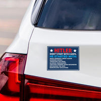 Hitler Didn't Start With Camps Political Protest Magnet, Immigrants Rights, Anti-Trump, Resist Racism, Resist Fascism Magnet, 6" x 4.5"
