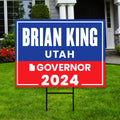 Brian King For Utah Governor Yard Sign - Coroplast 2024 Governor Elections Race Red White & Blue Yard Sign with Metal H-Stake