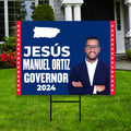 Jesús Manuel Ortiz For Puerto Rico Governor Yard Sign - Coroplast 2024 Governor Elections Race Red White & Blue Yard Sign with Metal H-Stake