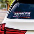 Trump Was Right About Everything Sticker Vinyl Decal - Donald Trump For President 2024, Take America Back Bumper Sticker - 10