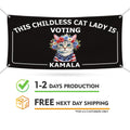 Kamala Harris 2024 Banner Sign, 13 Oz Harris For President 2024, Childless Cat Ladies Election 2024, Harris Vinyl Banner with Metal Grommets