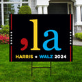Comma La Kamala Harris 2024 Yard Sign - Coroplast Harris For President 2024 Lawn Sign, Election 2024, Harris Walz Signs with Metal H-Stake