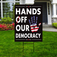 Hands Off Our Democracy Yard Sign - Resist Hate Lawn Sign, Anti-Trump Sign, Resist Racism, Resist Fascism Yard Sign with Metal H-Stake
