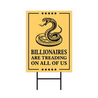 Billionaires are Treading on All of Us Yard Sign - Resist Hate Lawn Sign, Anti-Trump, Resist Racism, Resist Fascism Sign with Metal H-Stake