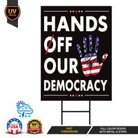 Hands Off Our Democracy Yard Sign - Resist Hate Lawn Sign, Anti-Trump Sign, Resist Racism, Resist Fascism Yard Sign with Metal H-Stake