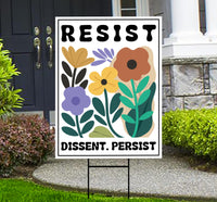 Resist Dissent Persist Yard Sign - Resist Hate Lawn Sign, Anti-Trump Sign, Resist Racism, Resist Fascism Yard Sign with Metal H-Stake