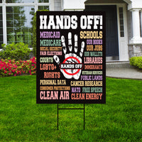 Hands Off Protest Yard Sign - Resist Hate Lawn Sign, Anti-Trump Sign, Resist Racism, Resist Fascism Yard Sign with Metal H-Stake