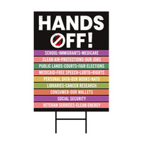 Hands Off Protest Yard Sign - Resist Hate Lawn Sign, Anti-Trump Sign, Resist Racism, Resist Fascism Yard Sign with Metal H-Stake