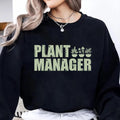 Plant Manager Sweatshirt