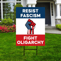 Resist Fascism Fight Oligarchy Yard Sign - Resist Hate Lawn Sign, Anti-Trump, Resist Racism, Resist Fascism Yard Sign with Metal H-Stake