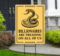 Billionaires are Treading on All of Us Yard Sign - Resist Hate Lawn Sign, Anti-Trump, Resist Racism, Resist Fascism Sign with Metal H-Stake