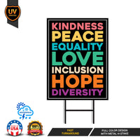 Kindness Equality Hope Yard Sign - Resist Hate Lawn Sign, Anti-Trump Sign, Resist Racism, Resist Fascism Yard Sign with Metal H-Stake