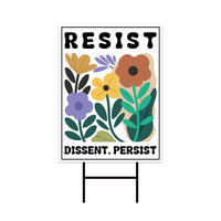 Resist Dissent Persist Yard Sign - Resist Hate Lawn Sign, Anti-Trump Sign, Resist Racism, Resist Fascism Yard Sign with Metal H-Stake