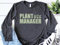 Plant Manager Long Sleeve Shirt