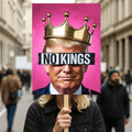 No Kings In America Protest Sign, Anti-Trump Resistance