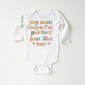 My Aunt Says I'm Perfect Onesie, Baby Bodysuit, Baby Shirt, Toddler Sweatshirt - Auntie's Bestie Boho Outfit, Baby Gift, Auntie's Favorite