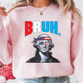 George Washington Bruh Sweatshirt
