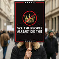 We The People Already Did This Protest Sign, Anti-Trump Resistance