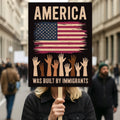 America Was Built By Immigrants Protest Sign, Anti-Trump Resistance