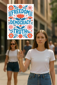 Freedom Democracy Truth Protest Sign, Anti-Trump, Resist Hate, Resist Racism, Resist Fascism, Political Activist Poster Rally Sign