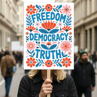 Freedom Democracy Truth Protest Sign, Anti-Trump, Resist Hate, Resist Racism, Resist Fascism, Political Activist Poster Rally Sign