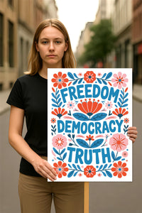 Freedom Democracy Truth Protest Sign, Anti-Trump, Resist Hate, Resist Racism, Resist Fascism, Political Activist Poster Rally Sign