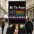 We The People, No Kings in America Protest Sign, Anti-Trump Resistance
