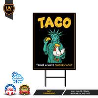 Statue of Liberty, Taco Trump Always Chickens Out Protest Yard Sign