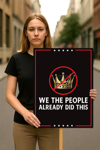 We The People Already Did This Protest Sign, Anti-Trump Resistance