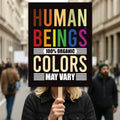 Human Beings 100% Organic Colors May Vary Protest Sign, Anti-Trump Political Activist Rally Sign, Resist Fascism Protest Poster