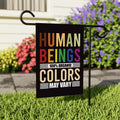 Human Beings 100% Organic Colors May Vary Garden Flag, 12x18 Inch Double Sided, Resist Hate, Anti-Trump Sign, Resist Racism Flag, Resist Fascism Sign