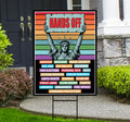 Statue of Liberty Hands Off Resist Protest Yard Sign - Resist Hate Lawn Sign, Anti-Trump, Resist Fascism Yard Sign with Metal H-Stake