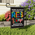 When Injustice Becomes Law Resistance Garden Flag, Double Sided, Resist Hate, Anti-Trump, Resist Racism, Resist Fascism, Political Flag